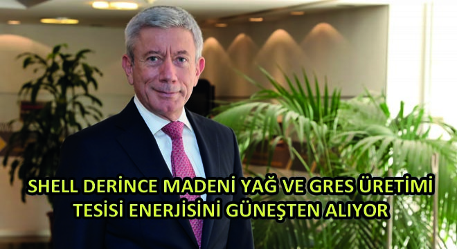 Shell Derince Madeni Yağ Ve Gres Üretimi Tesisi Enerjisini Güneşten Alıyor