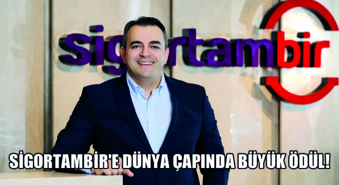 Sigortambir e Dünya Çapında Büyük Ödül!