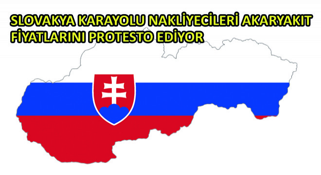 Slovakya Karayolu Nakliyecileri Akaryakıt Fiyatlarını Protesto Ediyor