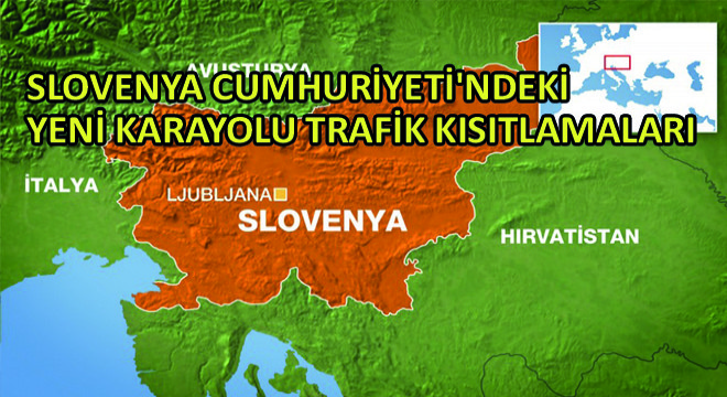 Slovenya Cumhuriyeti ndeki Yeni Karayolu Trafik Kısıtlamaları