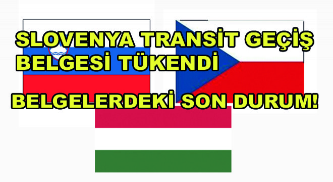 Slovenya Transit Geçiş Belgesi Tükendi