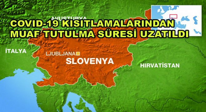 Slovenya’ya Girişlerde Covıd-19 Kısıtlamalarından Muaf Tutulma Süresi Uzatıldı