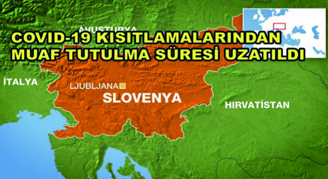 Slovenya’ya Girişlerde Covıd-19 Kısıtlamalarından Muaf Tutulma Süresi Uzatıldı