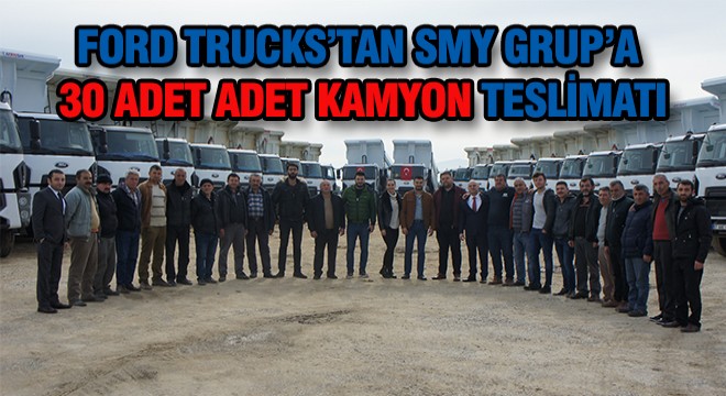 Smy Grup un Tercihi Ford Trucks