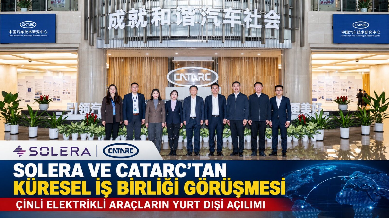 Solera ve CATARC Masaya Oturdu: Çinli Elektrikli Araçların Küresel Açılımında Yeni İş Birliği Gündemi!