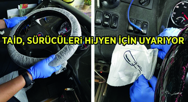 TAİD, Sürücüleri Hijyen İçin Uyarıyor