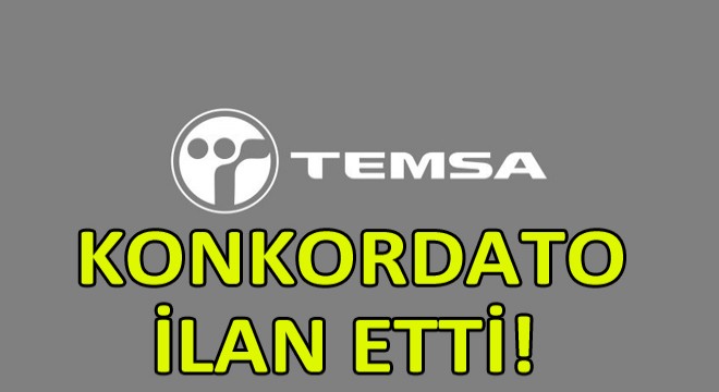 TEMSA Konkordato İlan Etti!