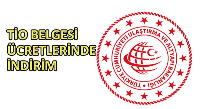 TİO Belgesi Ücretlerinde İndirim