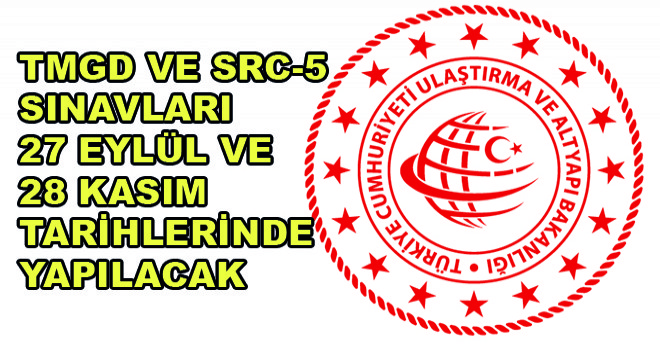 TMGD ve SRC-5 Sınavları 27 Eylül Ve 28 Kasım Tarihlerinde Yapılacak