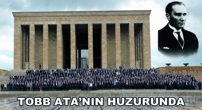 TOBB Ata’nın Huzurunda