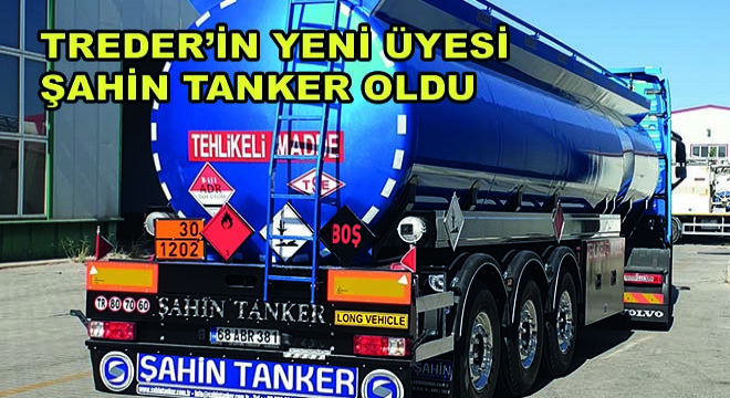 TREDER’in Yeni Üyesi  Şahin Tanker Oldu