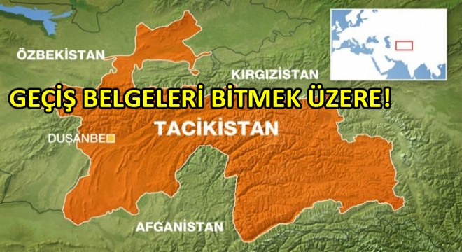 Tacikistan Tektip (İkili/Transit) Geçiş Belgeleri Tükenmek Üzere!