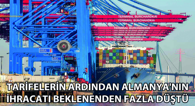 Tarifelerin Ardından Almanya nın İhracatı Beklenenden Fazla Düştü