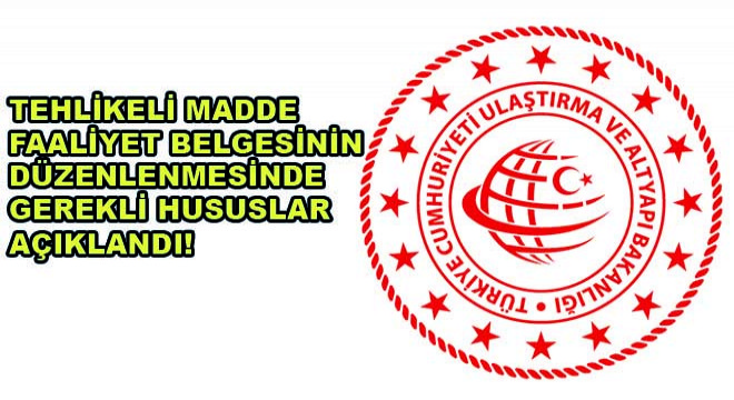 Tehlikeli Madde Faaliyet Belgesinin Düzenlenmesine İlişkin Gerekli Hususlar Açıklandı