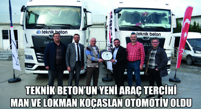 Teknik Beton, Man ve Lokman Koçaslan Otomotiv Dedi