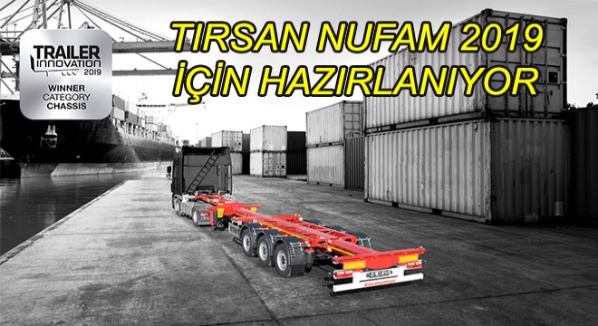 Tırsan, Avrupa’nın En Geniş Ürün Gamını Nufam 2019’da Sektörle Buluşturacak