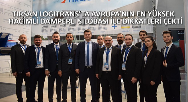 Tırsan Logitrans’ta Avrupa’nın En Yüksek Hacimli Damperli Silobası ile Dikkatleri Çekti