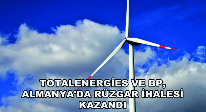 TotalEnergies ve BP, Almanya da Rüzgar İhalesi Kazandı