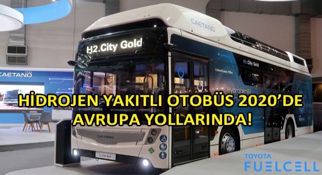 Toyota, CaetanoBus SA ile Birlikte Yakıt Hücreli Yeni Şehir Otobüsünü Üretmek Adına İlk Adımı Attı