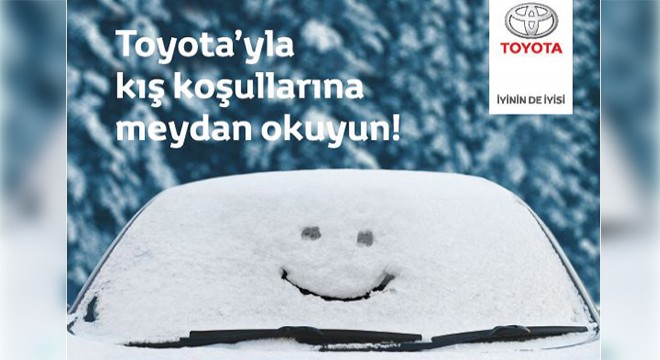 Toyota Sahipleri Servis Kampanyasıyla Kışa Meydan Okuyacak