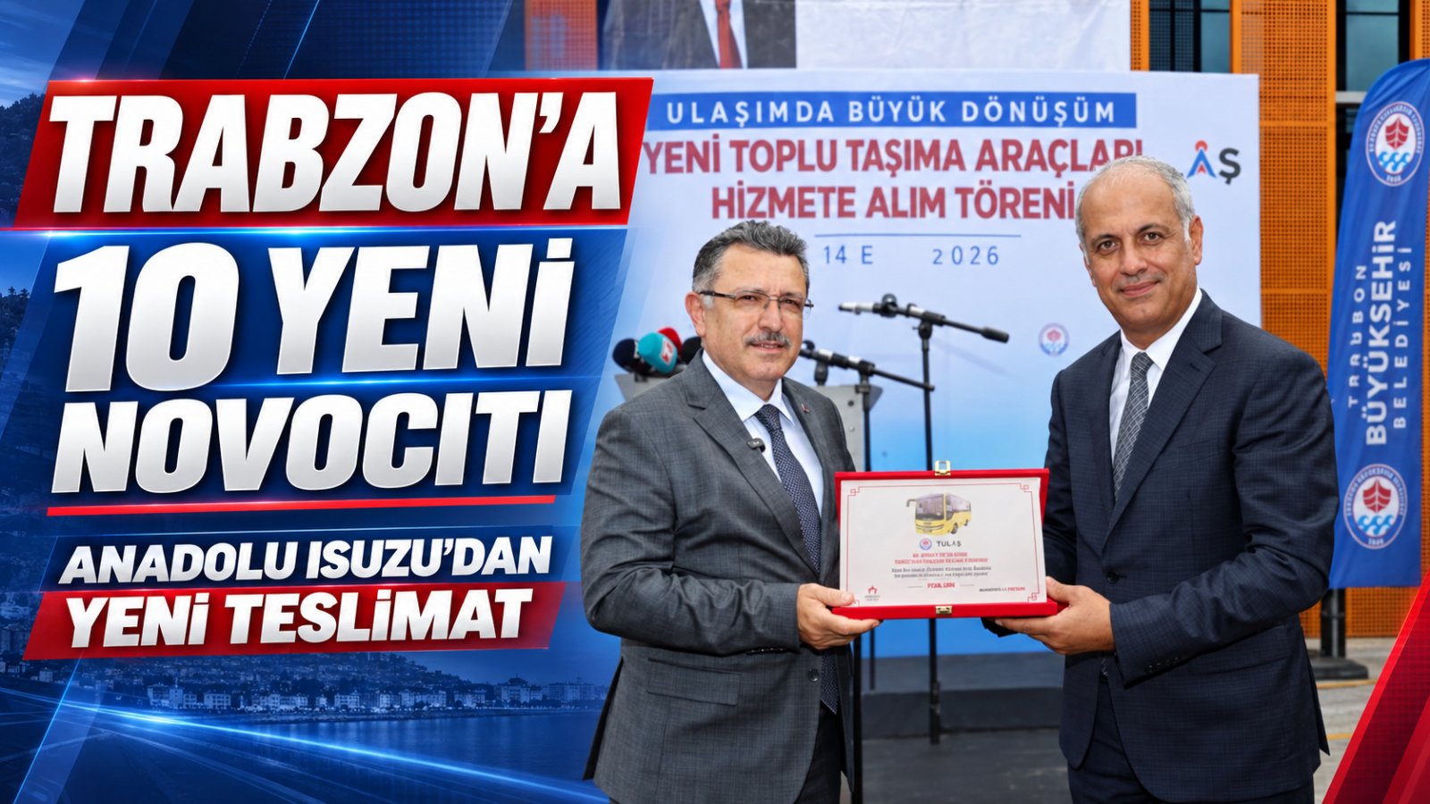 Trabzon’un Toplu Ulaşım Filosuna 10 Yeni Anadolu Isuzu NovoCiti