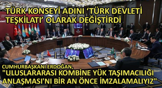 Türk Konseyi Adını  Türk Devleti Teşkilatı  Olarak Değiştirdi