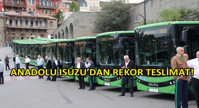 Türk Otomotiv Tarihinin En Büyük Midibüs İhracatını Kendi Segmentinde Anadolu Isuzu Gerçekleştirdi!