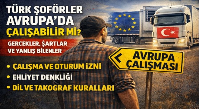 Türk Şoförler Avrupa’da Çalışabilir mi?