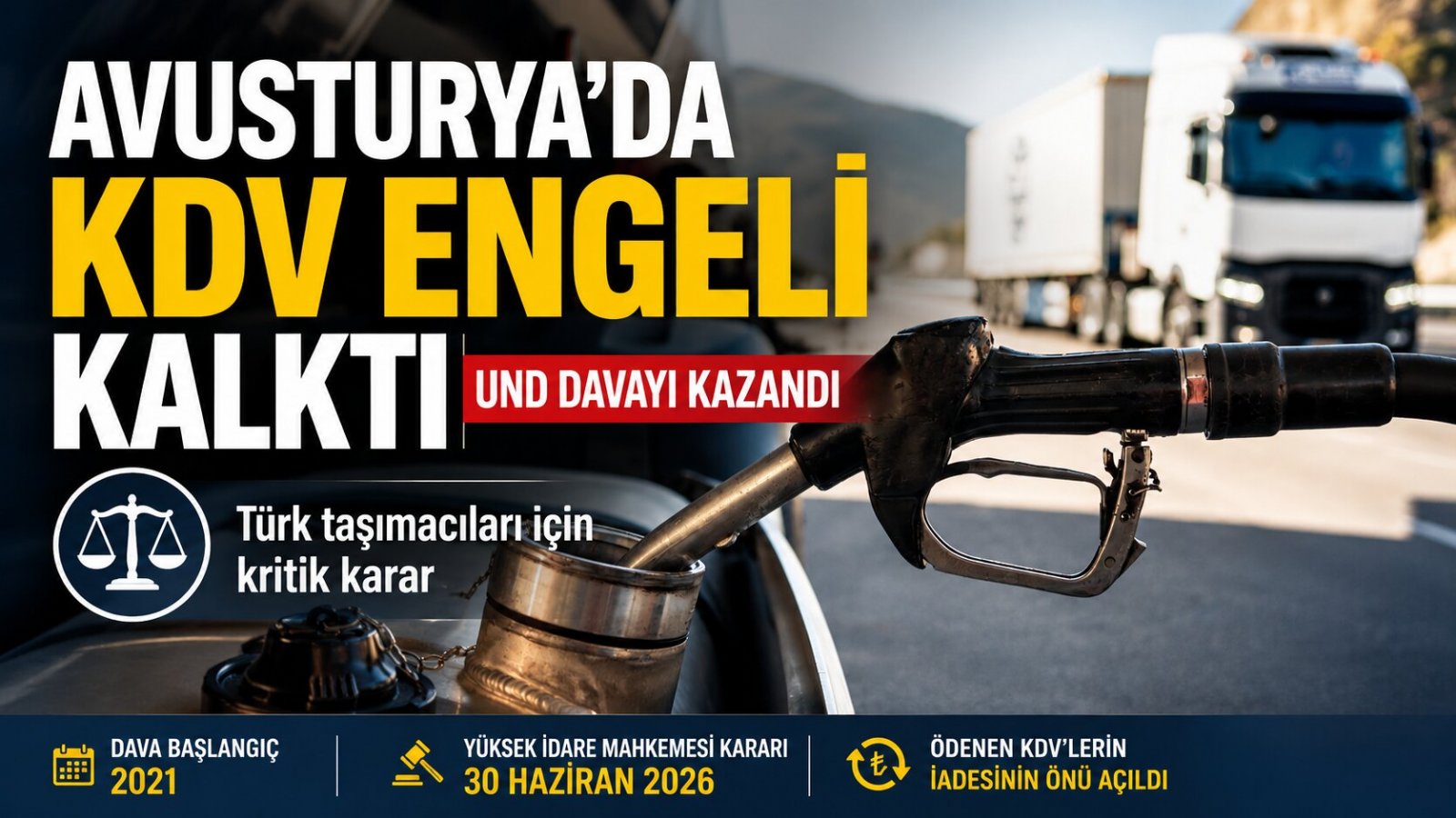 Türk Taşımacıları Avusturya’da KDV Davasını Kazandı: Akaryakıtta İade Engeli Kalktı