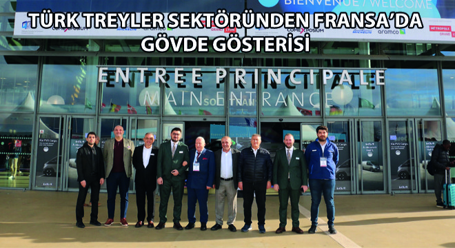 Türk Treyler Sektöründen Fransa’da Gövde Gösterisi