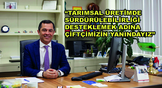 TürkTraktör Genel Müdürü Aykut Özüner;  Tarımsal Üretimde Sürdürülebilirliği Desteklemek Adına Çiftçimizin Yanındayız 