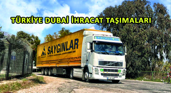 Türkiye Dubai İhracat Taşımaları