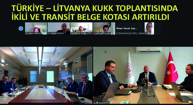 Türkiye  Litvanya KUKK Toplantısında İkili ve Transit Belge Kotası Artırıldı