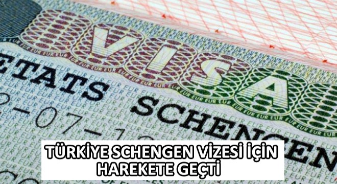 Türkiye Schengen Vizesi İçin Harekete Geçti