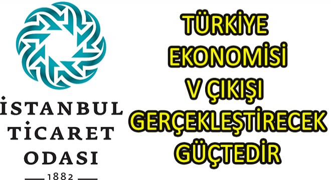 Türkiye ekonomisi V çıkışı gerçekleştirecek güçtedir