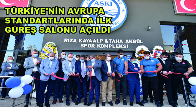 Türkiye nin Avrupa Standartlarında İlk Güreş Salonu Açıldı