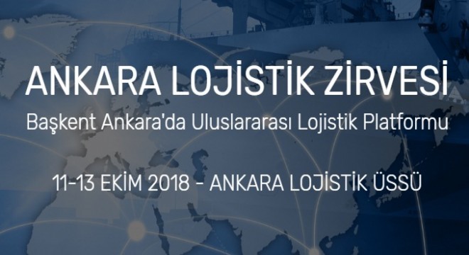 Türkiye’de Lojistiğin Kalbi Ankara’da Atacak!