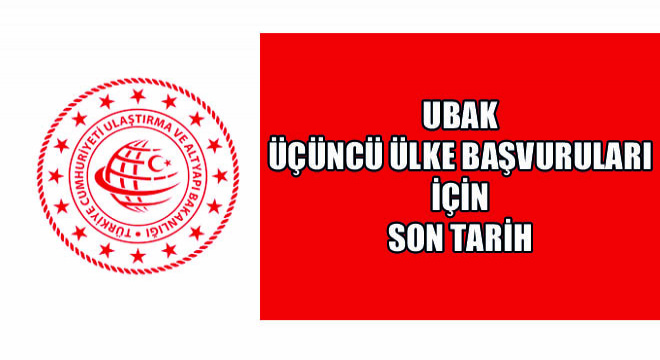 UBAK Üçüncü Ülke Başvuruları İçin Son Tarih...