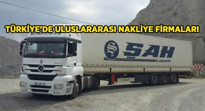 ULUSLARARASI NAKLİYE FİRMALARI