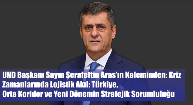 UND Başkanı Sayın Şerafettin Aras'ın Kaleminden