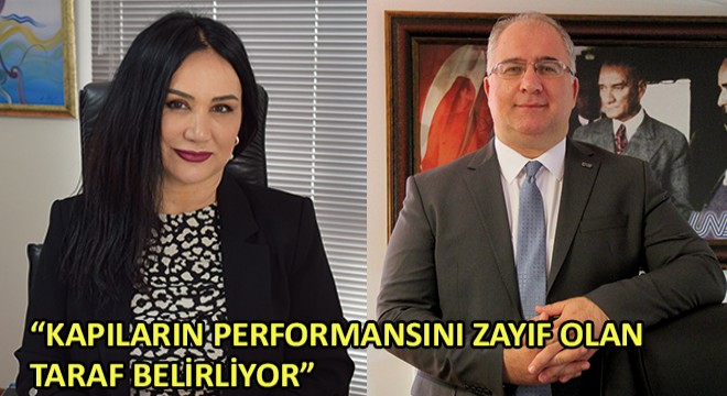 UND İcra Kurulu Başkanı Alper Özel,  Kapıların Performansını Zayıf Olan Taraf Belirliyor 