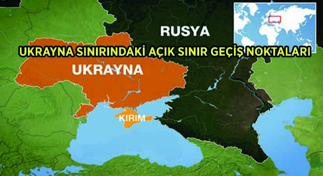 Ukrayna Sınırındaki Açık Sınır Geçiş Noktaları