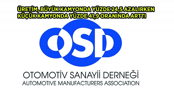 Üretim, Büyük Kamyonda Yüzde 24,5 Azalırken, Küçük Kamyonda Yüzde 41,9 Oranında Arttı