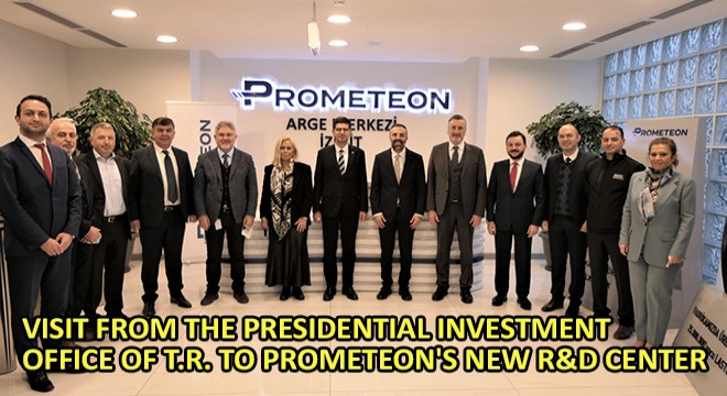 Visit From The Presidential Investment Office Of T.R. To Prometeon s New R&D Center