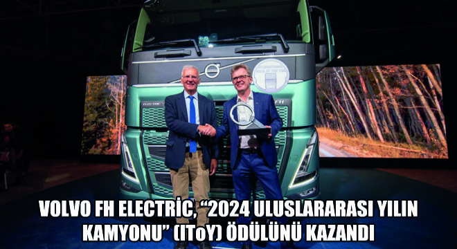 Volvo FH Electric, 2024 Uluslararası Yılın Kamyonu (IToY) Ödülünü Kazandı