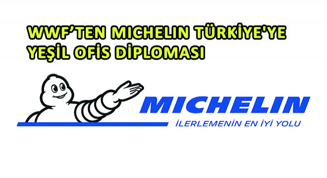 WWF’ten Michelin Türkiye ye Yeşil Ofis Diploması