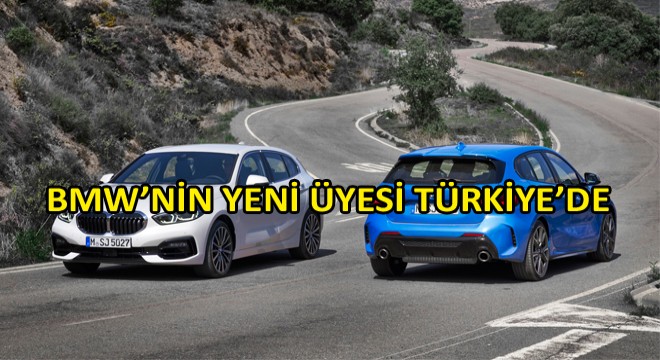 Yeni BMW 1 Serisi Türkiye’de Satışa Sunuldu