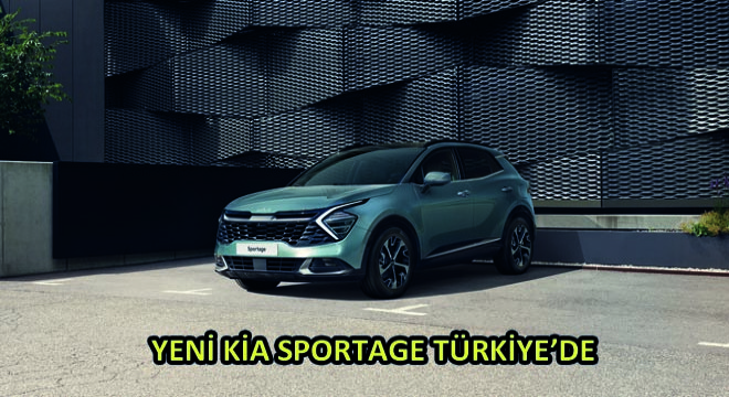 Yeni Kia Sportage Türkiye’de!