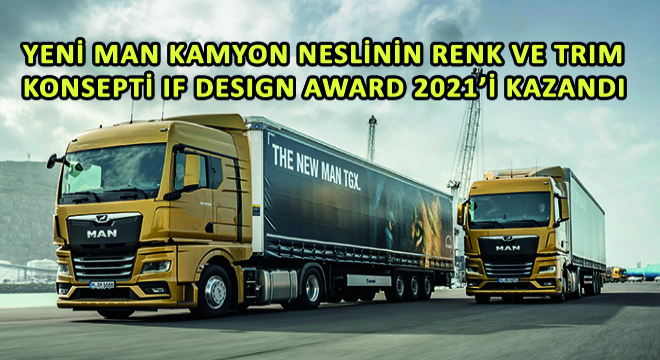 Yeni MAN Kamyon Neslinin Renk ve Trim Konsepti if DESIGN AWARD 2021’i Kazandı