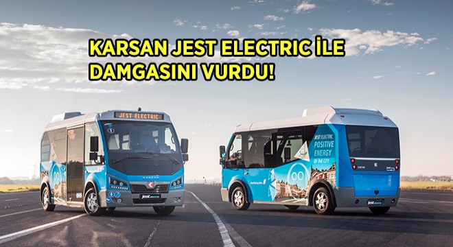 Yeşil Kentlerin Tercihi Karsan Jest Electric!